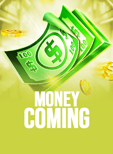 Money Coming