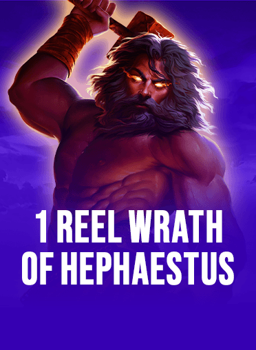 1 Reel Wrath Of Hephaestus
